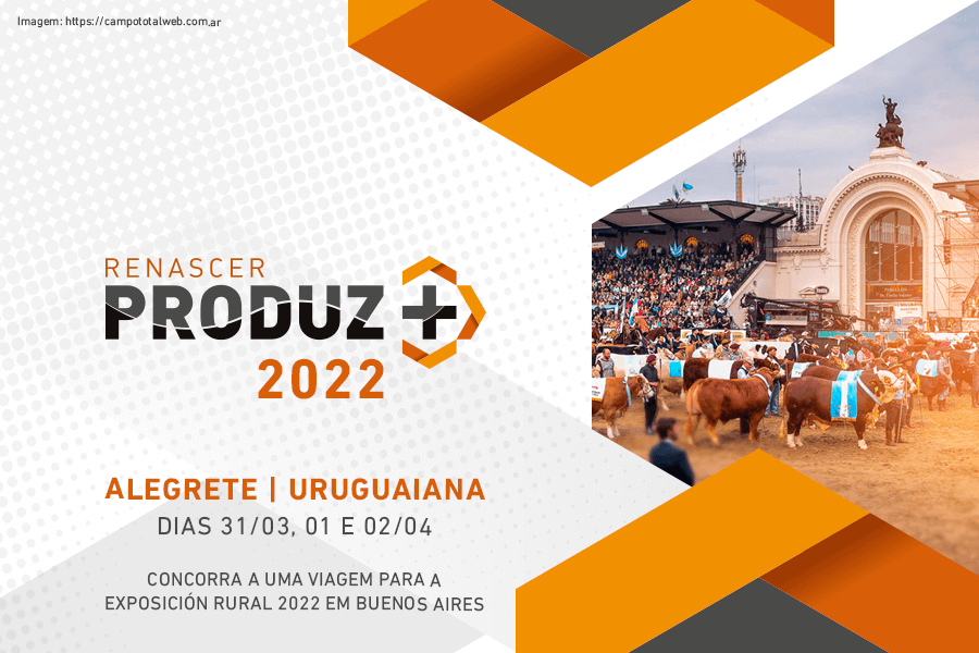 Produz+ te leva para a Exposición Rural 2022, em Buenos Aires